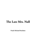 The Late Mrs. Null