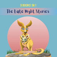 The Late Night Stories: 3 Books In 1