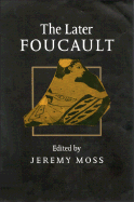 The Later Foucault: Politics and Philosophy