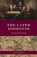 The Later Rishonim: A Gemara Student's Guide