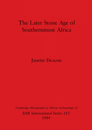 The later Stone Age of southernmost Africa