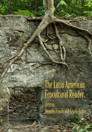 The Latin American Ecocultural Reader