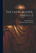 The Latin Reader, Parts 1-2