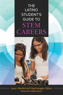 The Latino Student's Guide to Stem Careers