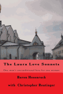 The Laura Love Sonnets: One Baron's unconditional love for one woman