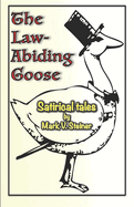 The Law-Abiding Goose: Satirical Tales