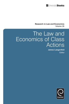 The Law and Economics of Class Actions - Langenfeld, James (Editor)