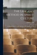 The Law and Method in Spirit-culture: An Interpretation of A. Bronson Alcott's Idea and Practice At