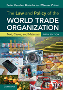 The Law and Policy of the World Trade Organization: Text, Cases, and Materials