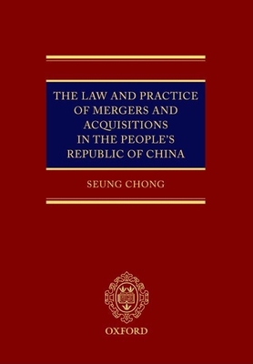 The Law and Practice of Mergers & Acquisitions in the People's Republic of China - Chong, Seung