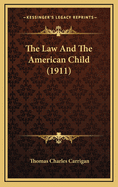 The Law and the American Child (1911)