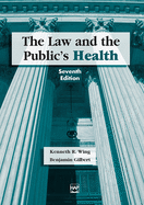 The Law and the Public's Health, Seventh Edition