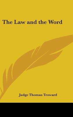 The Law and the Word - Troward, Judge Thomas