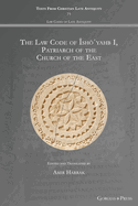 The Law Code of *shM?yahb I, Patriarch of the Church of the East
