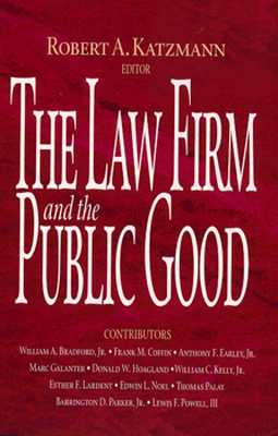 The Law Firm and the Public Good - Katzmann, Robert a (Editor)