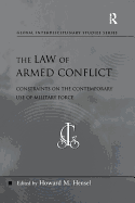The Law of Armed Conflict: Constraints on the Contemporary Use of Military Force