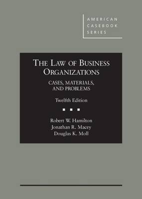The Law of Business Organizations: Cases, Materials, and Problems - Hamilton Robert W 1931-