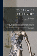 The Law of Discovery [microform]: Being a Comprehensive Treatise on the Principles and Practice Relating to Interrogatories, Discovery of Documents and Inspection of Documents in Proceedings in the High Court and County Court