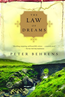 The Law of Dreams: The Law of Dreams: A Novel - Behrens, Peter