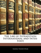 The Law of Extradition: International and Inter-State