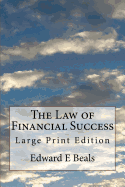 The Law of Financial Success: Large Print Edition