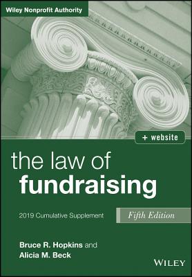 The Law of Fundraising: 2019 Cumulative Supplement - Hopkins, Bruce R, and Beck, Alicia M