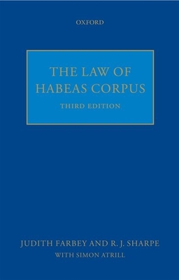 The Law of Habeas Corpus - Sharpe, R J, and Farbey, Judith, and Simon, Atrill
