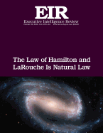 The Law of Hamilton and LaRouche Is Natural Law: Executive Intelligence Review; Volume 43, Issue 44