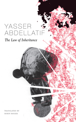 The Law of Inheritance - Abdellatif, Yasser, and Moger, Robin (Translated by)