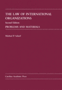 The Law of International Organizations: Problems and Materials