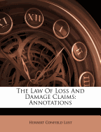 The Law of Loss and Damage Claims: Annotations
