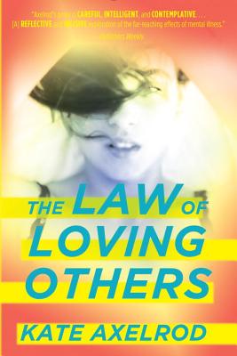 The Law Of Loving Others, - Axelrod, Kate