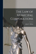 The Law of Municipal Corporations