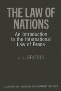 The Law of Nations: An Introduction to the International Law of Peace - Brierly, J L, and Waldock, Humphrey, Sir (Editor)