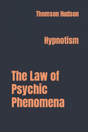 The Law of Psychic Phenomena: Hypnotism