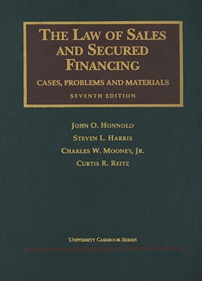 The Law of Sales and Secured Financing - Honnold, John O, and Harris, Steven L, and Mooney, Charles W