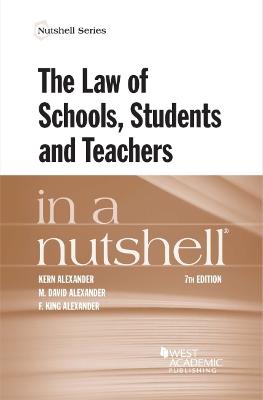 The Law of Schools, Students and Teachers in a Nutshell - Alexander, Kern
