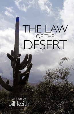 The Law of the Desert - Keith, Bill