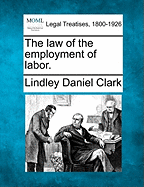 The Law of the Employment of Labor