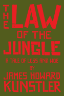 The Law of the Jungle: A Tale of Loss and Woe