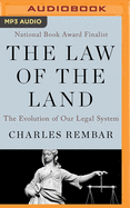 The Law of the Land: The Evolution of Our Legal System