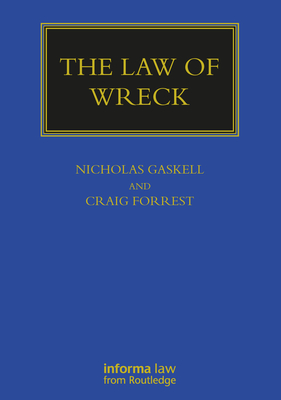 The Law of Wreck - Gaskell, Nicholas, and Forrest, Craig