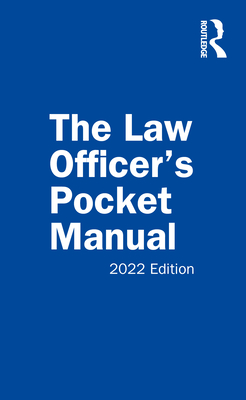 The Law Officer's Pocket Manual: 2022 Edition - Miles Jr, John G, and Richardson, David B, and Scudellari, Anthony E