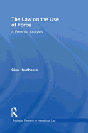 The Law on the Use of Force: A Feminist Analysis