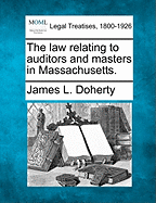 The Law Relating To Auditors And Masters In Massachusetts