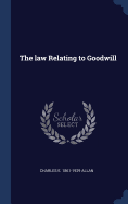 The Law Relating to Goodwill