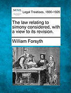 The Law Relating to Simony Considered, with a View to Its Revision