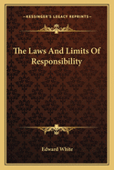 The Laws And Limits Of Responsibility
