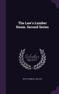 The Law's Lumber Room. Second Series