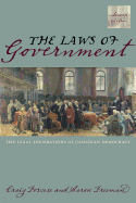 The Laws of Government, 2/E: The Legal Foundations of Canadian Democracy